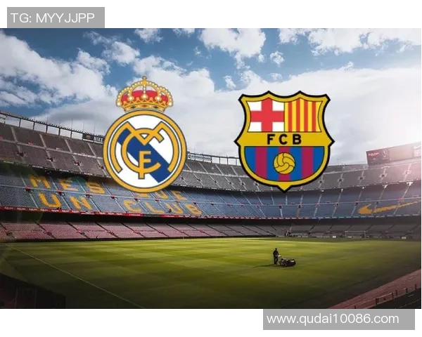 巴萨5比0战胜皇马后续分析与两队未来展望